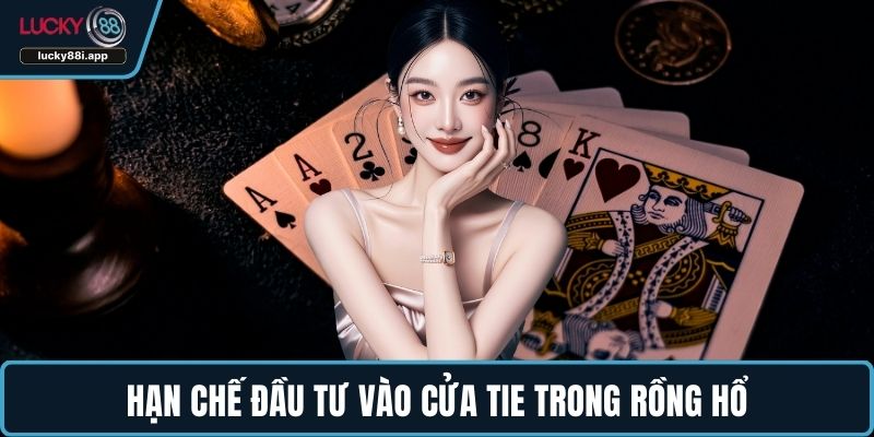 Hạn chế đầu tư vào cửa Tie trong Rồng hổ