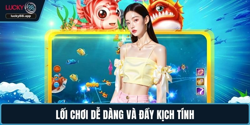 Lối chơi dễ dàng và đầy kịch tính